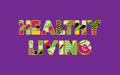 Fototapeta na wymiar Healthy Living Concept Word Art Illustration