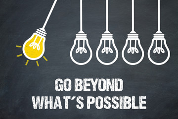 Go beyond what´s possible