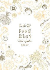 Raw food diet. Vegetarian vintage background with natural organic products. Healthy life. Vector composition of fresh vegetables. Detailed food drawing. Great for menu, banner, label, logo, flyer.