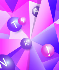 Colorful modern geometric abstract pattern or mosaic in trendy bright purple violet colors. Beautiful pink blue design background in lowpoly style with flying balls and word thank
