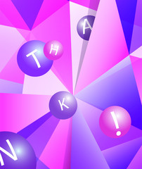Colorful modern geometric abstract pattern or mosaic in trendy bright purple violet colors. Beautiful pink blue design background in lowpoly style with flying balls or spheres and word letters thank