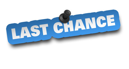 last chance concept 3d illustration isolated