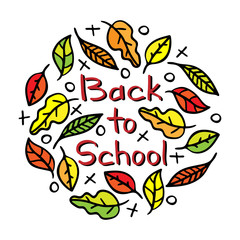 Obraz premium Hand-drawn lettering - Back to school, with leaves and tic-tac-toe. Round form.
