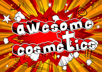 Awesome Cosmetics - Comic book style phrase on abstract background.