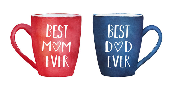 Naklejki Illustration set of two lovely mugs, red and blue colors, with text words: "Best Mum Ever" and "Best Dad Ever". Hand drawn water colour graphic paint on white background, holiday cards decoration..
