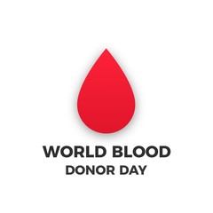 World Blood Donor Day. Red blood droplet with shadow and typography for Blood Donor Day