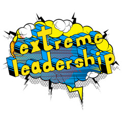 Extreme Leadership - Comic book style phrase on abstract background.