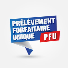 PFU - prélèvement forfaitaire unique - flat tax