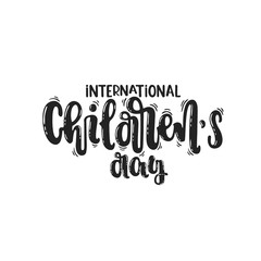 Vector hand drawn illustration. Phrases International children's day, lettering. Idea for poster, postcard.