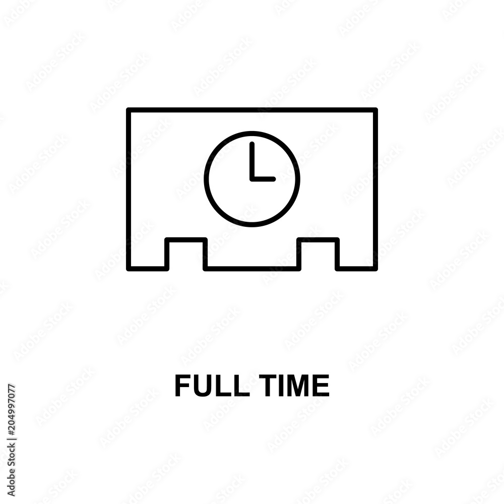 Poster full time icon. element of simple web icon with name for mobile concept and web apps. thin line full