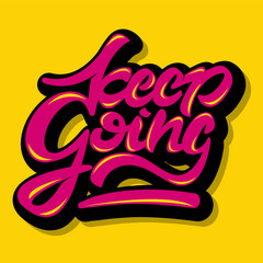 Keep going inspirational quote illustration