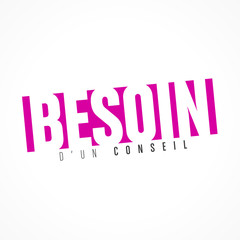 besoin d'un conseil