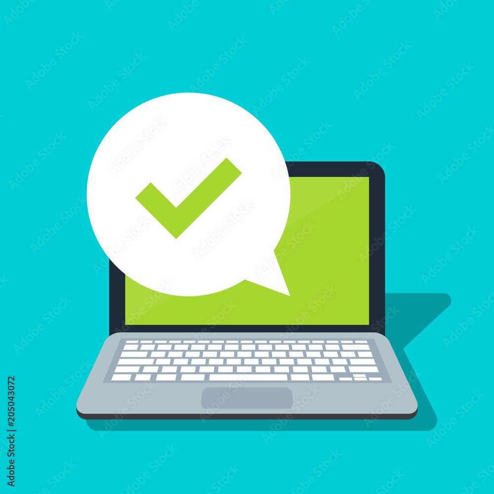 Poster speech bubble with tick on laptop background. icon accepted or consent. flat vector illustration iso