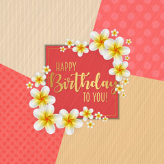 Birthday card with frame decorated with flowers and vintage retro background.