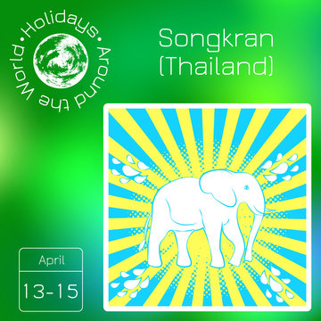 Series calendar. Holidays Around the World. Event of each day of the year. Songkran New Year in Thailand. 13-15 June