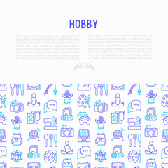 Hobby concept with thin line icons: reading, gaming, gardening, photography, cooking, sewing, fishing, hiking, yoga, music, travelling, blogging, knitting. Vector illustration, print media template.