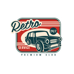 Retro service, premium club 24 7, vintage automotive repair label