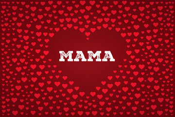 Dzień Matki 26 Maja - czerwone serca z napisem "Mama"