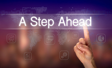 A hand selecting a A step Ahead business concept on a clear screen with a colorful blurred background.