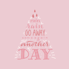 Rain rain go away, handlettered nursery rhymes quote in vintage chalkboard style, vector