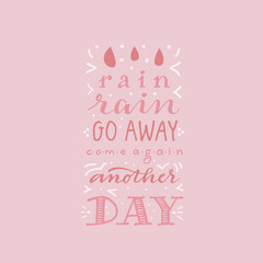 Rain rain go away, handlettered nursery rhymes quote in vintage chalkboard style, vector