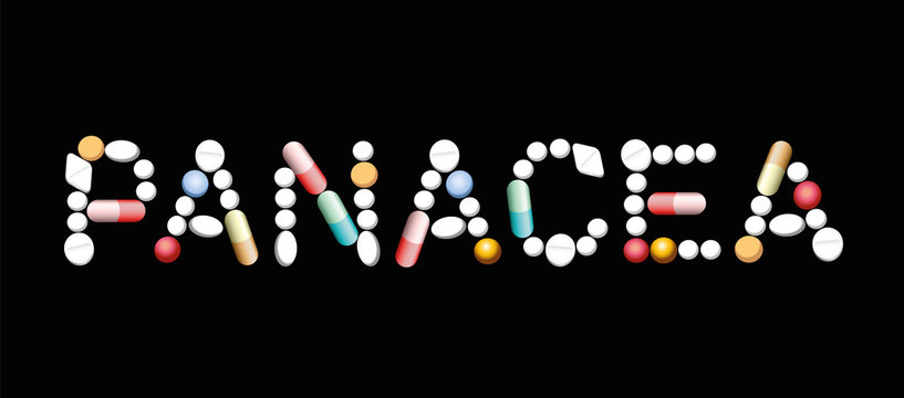 PANACEA written with pills and capsules, symbolic for magic pills, promise of miracle cure and assured health. Isolated vector illustration over black background.