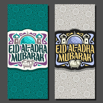 Vector vertical greeting cards with muslim calligraphy Eid al-Adha Mubarak, original brush letters for words eid ul adha mubarak, banners with dome and minarets of mosque and sacrificial lamb.