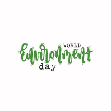 Vector hand drawn illustration. Lettering World environment day. Idea for poster, postcard.