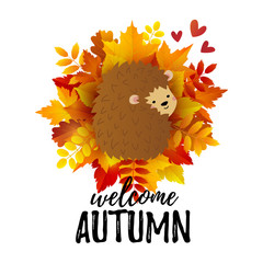 Vector design template with bright autumn leaves bouquet and a hedgehog. Welcome Autumn text.