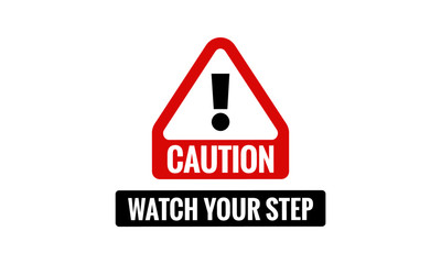 Caution Watch Your Step Sign Vector