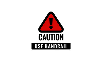 Caution Use Handrail Vector Sign