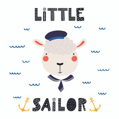 Hand drawn vector illustration of a cute funny sheep sailor in a cap and collar, with lettering quote Little sailor. Isolated objects. Scandinavian style flat design. Concept for children print.