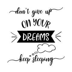 Funny  hand drawn quote about dreams