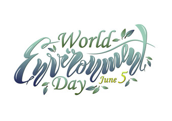 A beautiful handwritten text is World Environment Day on June 5th. Vector illustration with textured effects and objects, twigs and leaves for poster, postcard, banner