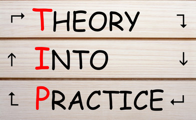 Theory Into Practice TIP Concept