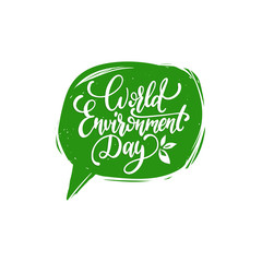 World Environment Day,hand lettering for cards, posters etc. Vector calligraphy illustration in speech bubble.
