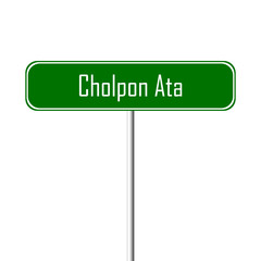 Cholpon Ata Town sign - place-name sign