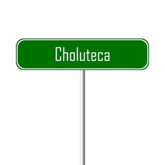 Choluteca Town sign - place-name sign