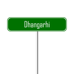 Dhangarhi Town sign - place-name sign
