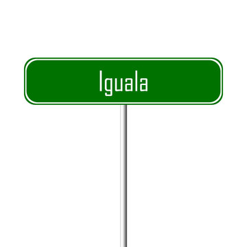 Iguala Town sign - place-name sign