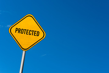 Protected - yellow sign with blue sky