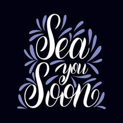 Obraz premium Summer handdrawn lettering. Sea you soon. Vector elements for invitations, posters, greeting cards. T-shirt design