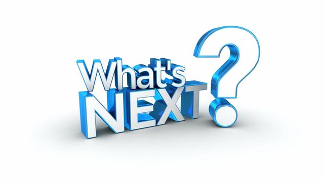 Whats next text, 3d Concept animation