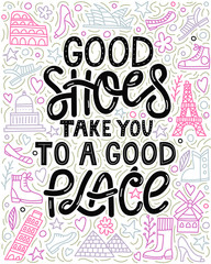 Good shoes take you to a good place