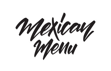 Fototapeta na wymiar Vector illustration: Handwritten type lettering of Mexican Menu.