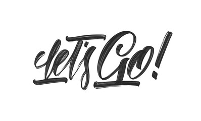 Handwritten Typography lettering of Let's Go on white background.