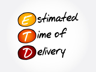 ETD - Estimated Time of Delivery acronym, business concept background