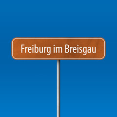 Freiburg im Breisgau Town sign - place-name sign