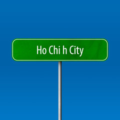 Ho Chi h City Town sign - place-name sign