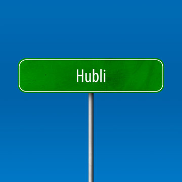 Hubli Town sign - place-name sign